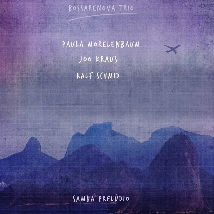 BOSSARENOVA TRIO (Morelenbaum/Kraus/Schmid) - Samba Prelúdio