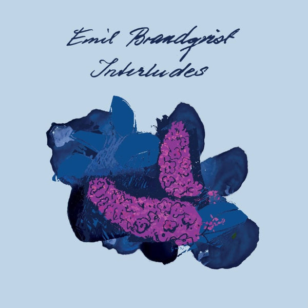 EMIL BRANDQVIST - INTERLUDES has been released