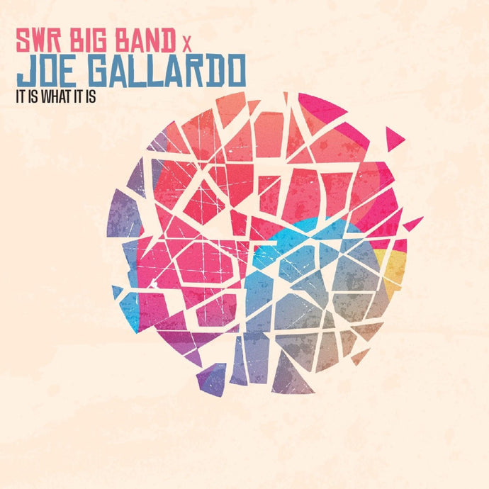 It Is What It Is - SWR Big Band feat. Joe Gallardo
