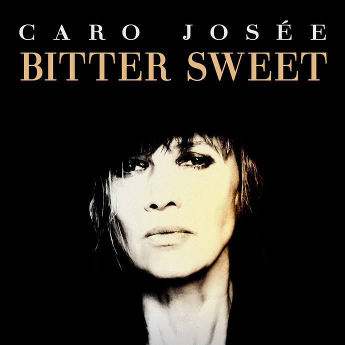 CARO JOSÉE - BITTER SWEET (EP)