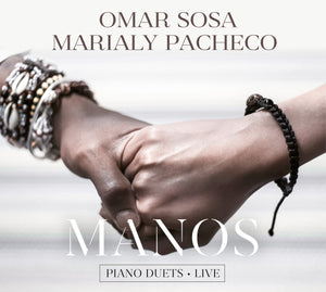 MANOS - Omar Sosa & Marialy Pacheco